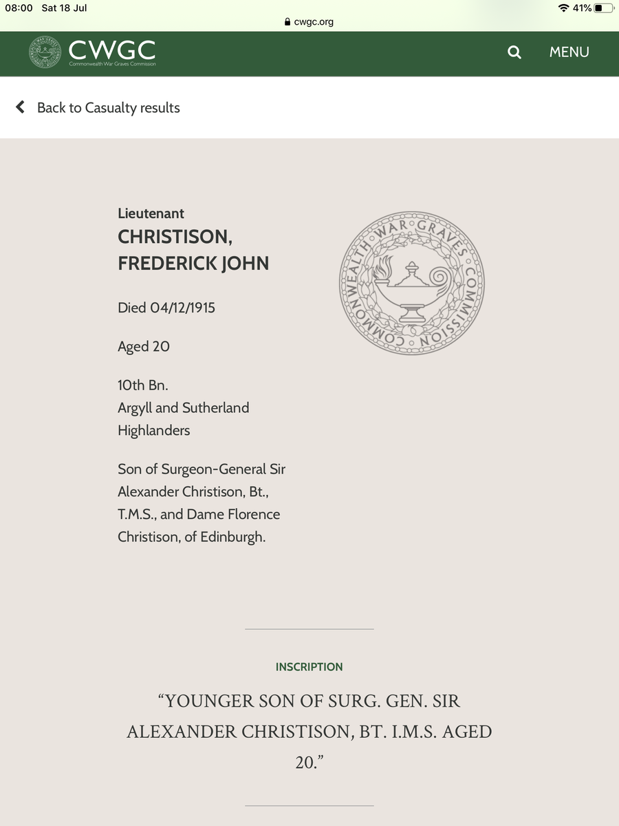 Searching CWGC website brings up 13 results with 1 Lt. ChristisonLieutenantFrederick John Christison10th Bn. Argyll and Sutherland Highlanders4th December 1915, aged 20.Plot I. D. 12. https://www.cwgc.org/find-war-dead/casualty/137975/christison,-frederick-john/