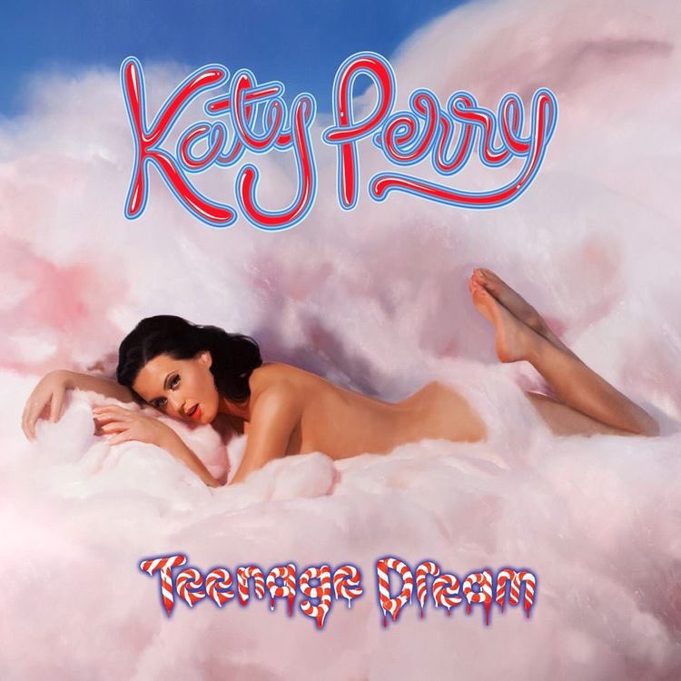 top 3 from teenage dream by katy perry
