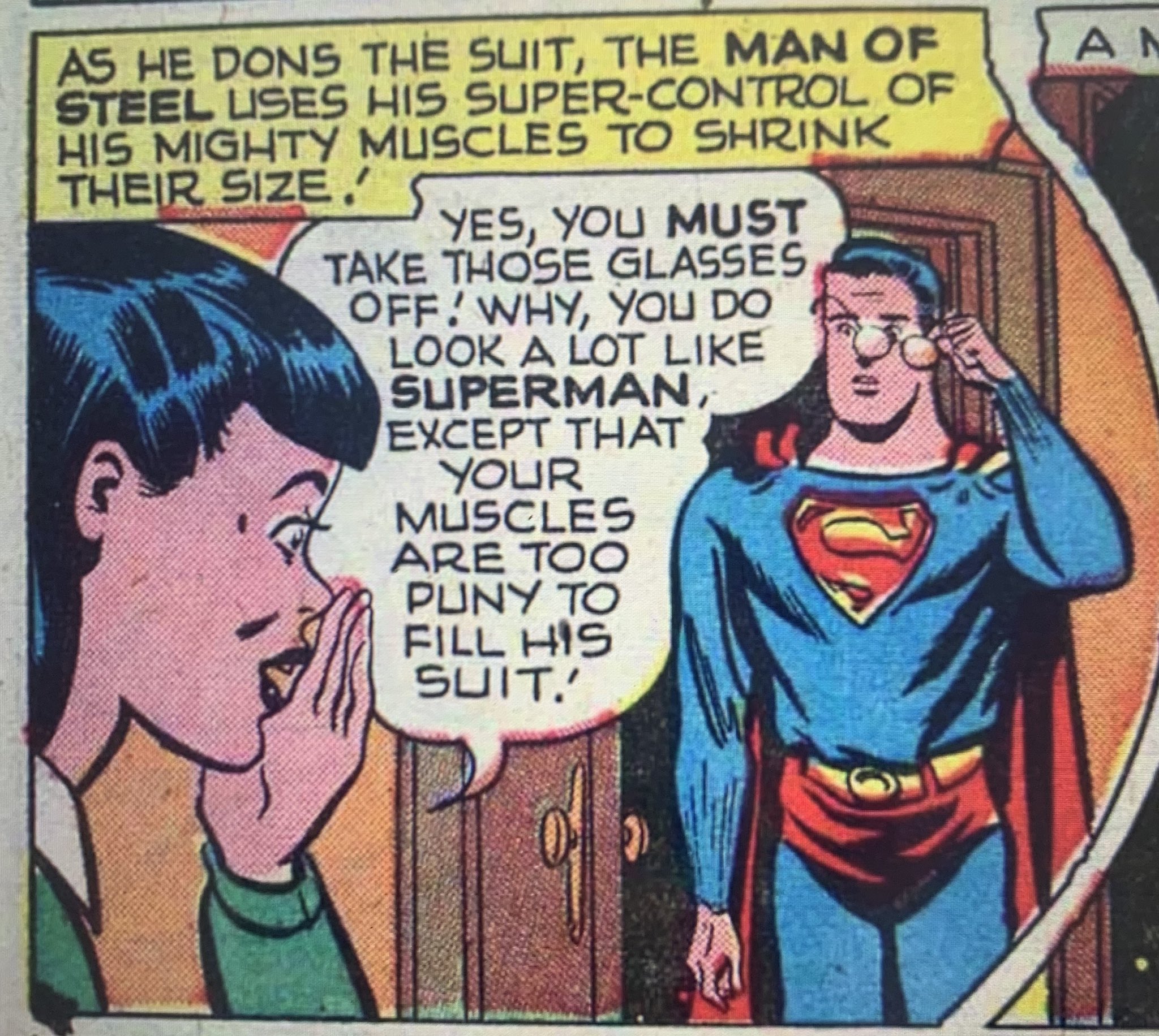 Superman disguises as Clark Kent in attempts to 'blend in' and as such  effectively tries to be what he believes is more human. Since Clark Kent is  clumsy and not very intelligent