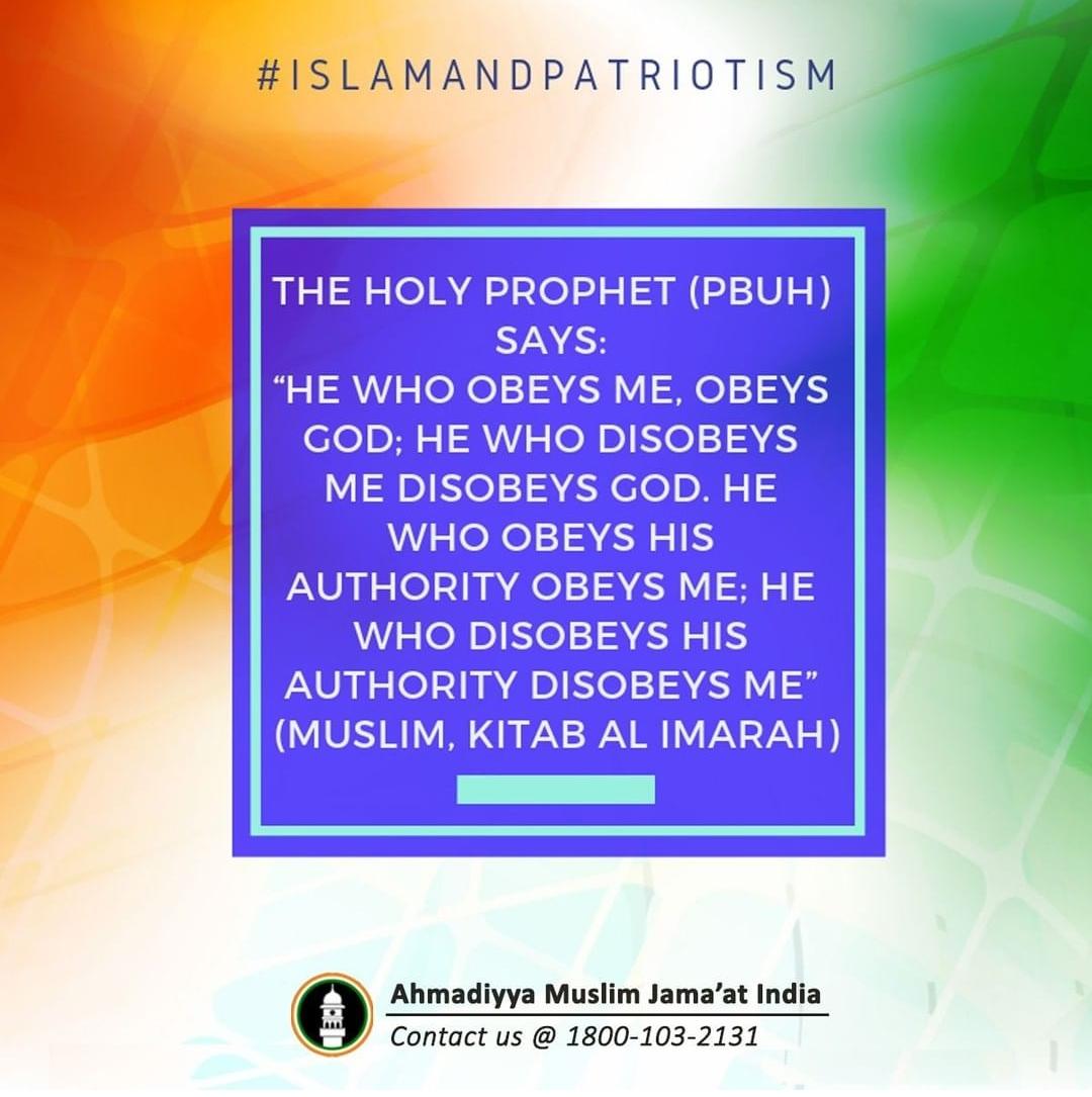 A golden principle taught by The Founder of the Ahmadiyya Muslim Jama’at was that under all circumstances, we must always remain obedient to Allah, to the Prophets and to the rulers of our nation.