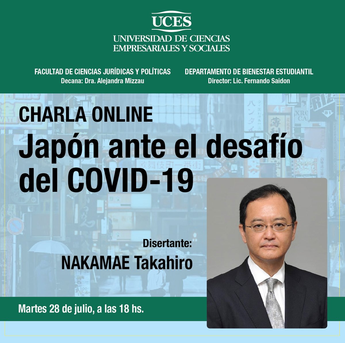 universidaduces's tweet photo. #UCESJurídicasYPolíticas 👨‍⚖️ | JAPÓN ANTE EL DESAFÍO DEL COVID-19
🎤 Nakamae Takahiro, embajador de Japón en la República Argentina
📆 Martes 28 de julio
⏰ 18hs
🔗 Inscripción: https://t.co/dtdrRS0DYb https://t.co/q6QRMcK2uR