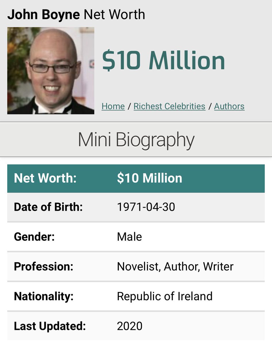 John Boyne is now worth $10 million (nearly £8 million)As well as money, over the years he has amounted a lot of awards, influence and access to privileged platforms and people.When he speaks or writes, people listen. In other words, he has power.