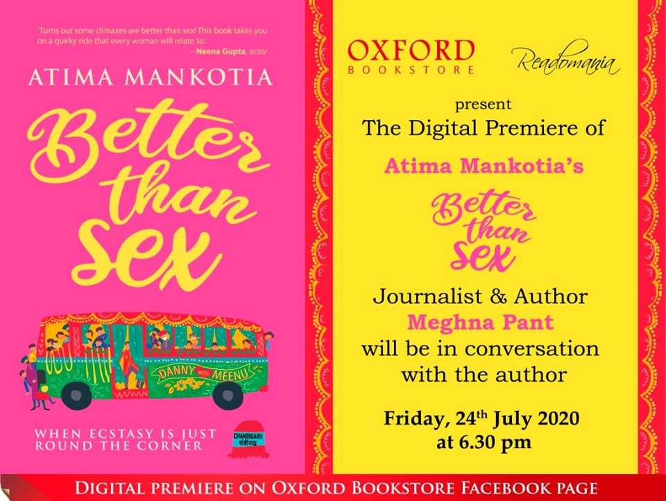 #OxfordBookstore &amp; <a href="/IamReadomania/">Readomania</a> present the #DigitalPremiere of #BetterThanSex with author <a href="/atimamankotia/">atima mankotia</a> in conversation with <a href="/MeghnaPant/">Meghna Pant</a> , journalist and author.
Join us on Friday, 24 July 6:30 PM on Oxford Bookstore Facebook page. 
#AtimaMankotia #Books #ApeejayGroup