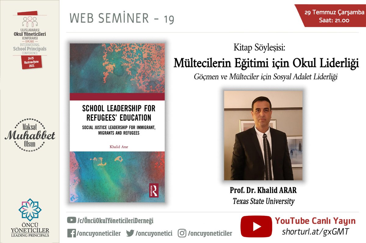oncuyonetici's tweet image. &quot;Mültecilerin Eğitimi için Okul Liderliği - Göçmen ve Mülteciler için Sosyal Adalet Liderliği&quot; kitabının yazarı ve #ISPC2021 konferansı Eş Başkanı Prof. Dr. Khalid Arar bizlerle olacak.

Tarih: 29 Temmuz 2020
Saat: 21:00

Prof. Dr. Khalid Arar
Texas State University
#webseminer