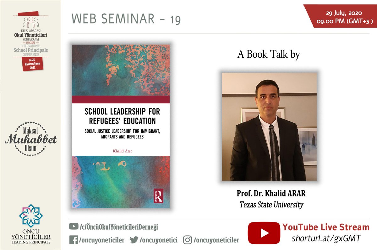 oncuyonetici's tweet image. &quot;Mültecilerin Eğitimi için Okul Liderliği - Göçmen ve Mülteciler için Sosyal Adalet Liderliği&quot; kitabının yazarı ve #ISPC2021 konferansı Eş Başkanı Prof. Dr. Khalid Arar bizlerle olacak.

Tarih: 29 Temmuz 2020
Saat: 21:00

Prof. Dr. Khalid Arar
Texas State University
#webseminer
