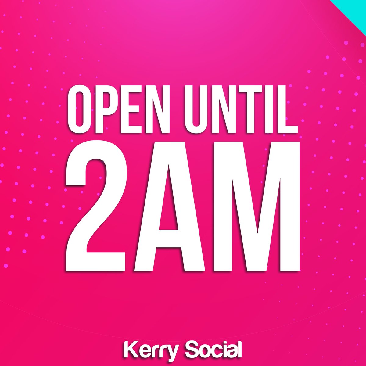 TheKerryHFD's tweet image. NOW OPEN UNTIL 2AM 🎉