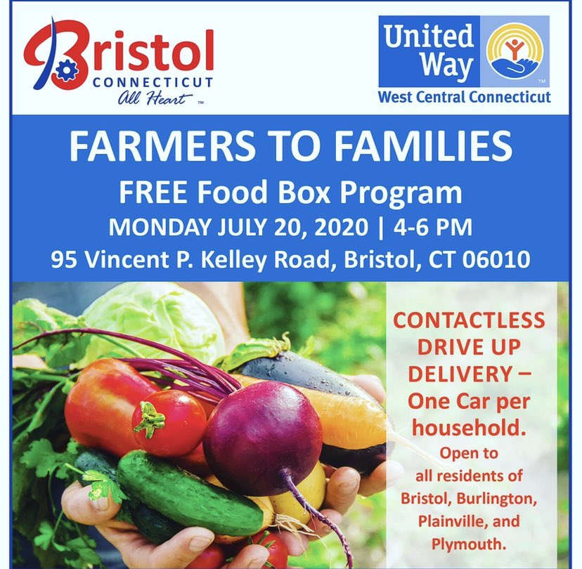 The City of Bristol’s DPW, Mayor's Office Bristol CT, and the United Way of West Central Connecticut will be conducting the second FREE Farmers to Families Food Box Program on Monday, July 20 from 4-6 pm. Contactless Delivery: Drive up and the box will be placed in your car.