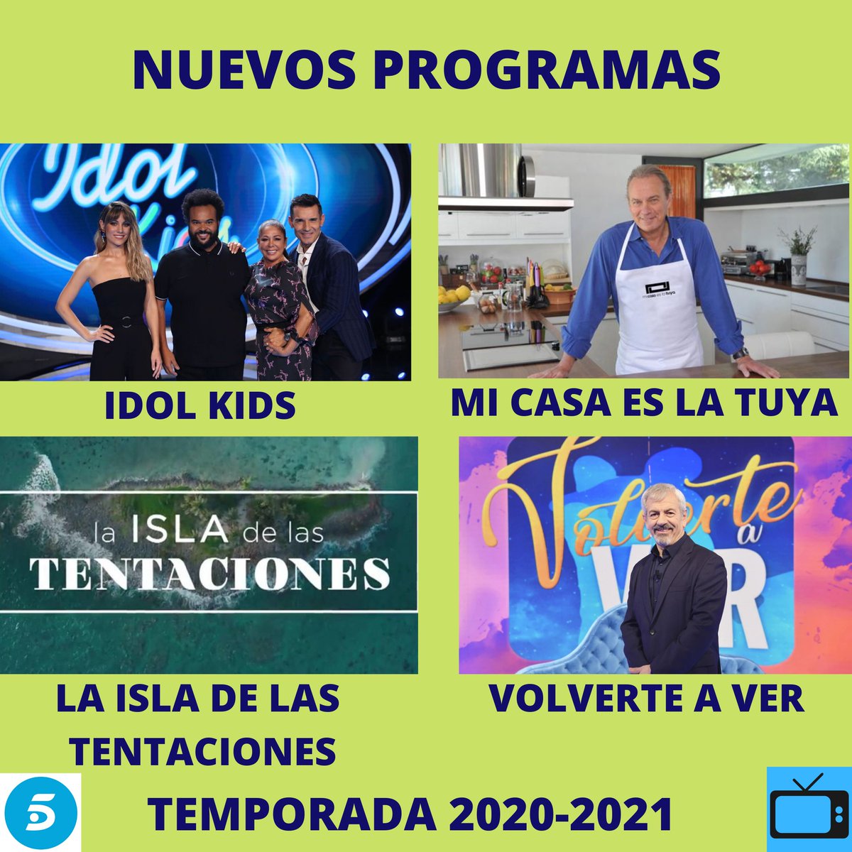 rincondetv's tweet photo. NUEVA TEMPORADA en @telecincoes 📺: El estreno de Idol Kids (@idolkidsesp) y las nuevas temporadas de Volverte a ver (@volverteavertv), La isla de las tentaciones (@islatentaciones) y Mi casa es la tuya 🤩 https://t.co/qFugpzUlVr