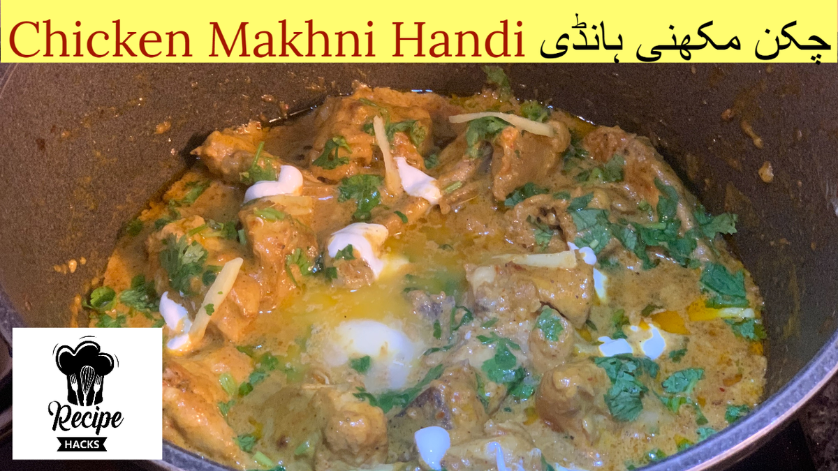 Chicken Makhni Handi 

 youtu.be/rATFvJYfETQ
