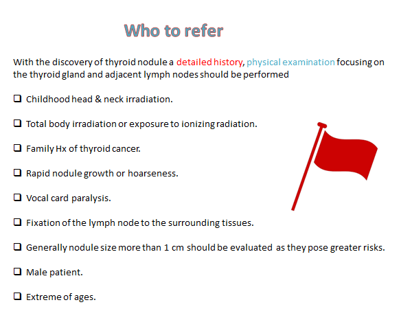 For GPs who to refer to secondary care with thyroid nodules and what to look for.