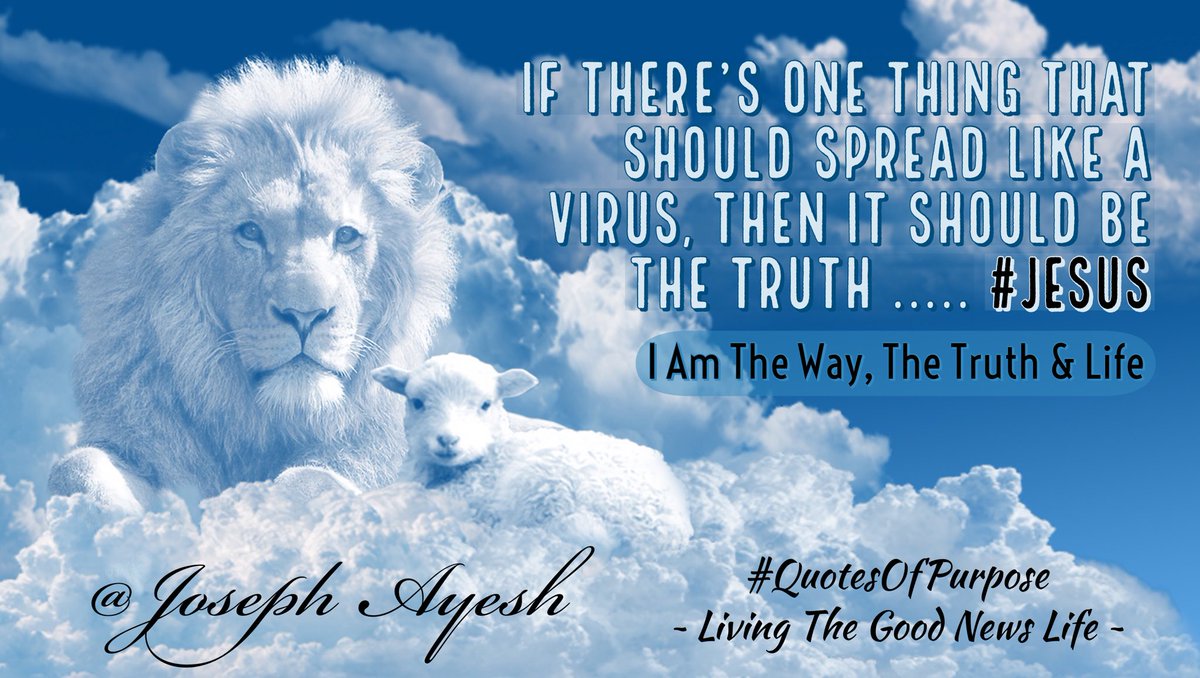 JosephAyesh's tweet photo. Spread The Truth Like A Virus #josephayesh #quotesofpurpose #livingthegoodnewslife #thetruth #jesus #jesuschrist #goodnews #gospel https://t.co/XSSL9SQtKN