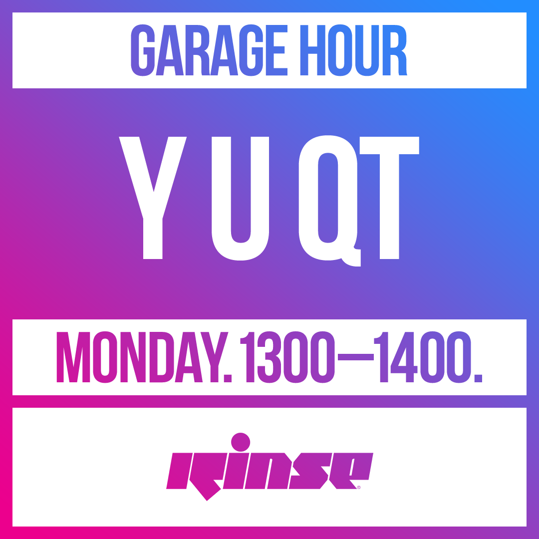 Coming up at 1PM it's the 'Garage Hour' with @y_u_qt on rinse.fm/player + 106.8FM #RinseFM