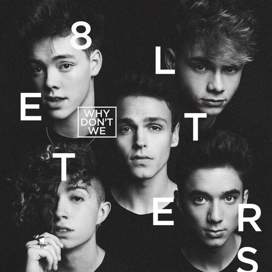 top 3 from 8 letters by why don’t we