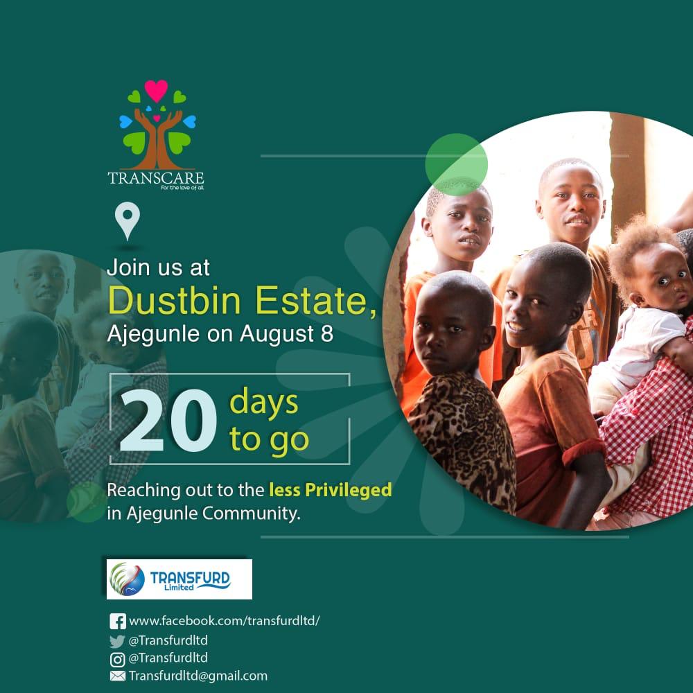 “Lending a helping hand to humanity is a social capital project with non quantifiable return on investment. Just do it”
20days to go!! 
Join us at Dustbin Estate, Ajegunle on the 8th of August 💃
#Transcarefoundation #Spreadlove #Lendahand #Bethechange #Transfurdltd #Helptheneedy