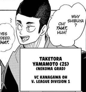 Taketora and Shibayama are in V. Leagues. Man, Shibayama finally lived off from Yaku's shadow as a libero and Taketora is living up to his passion for volleyball. I'm proud of them. ? 