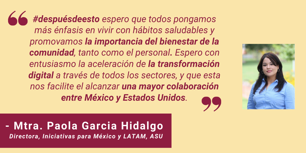 ASU_MX's tweet photo. @MiaAArmstrong La Mtra. Paola Garcia Hidalgo, directora de iniciativas para México y LATAM en ASU, espera un futuro #despuésdeesto en el que la tecnología cree más oportunidades para la colaboración binacional en todos los sectores. https://t.co/6M6dTlLjfl