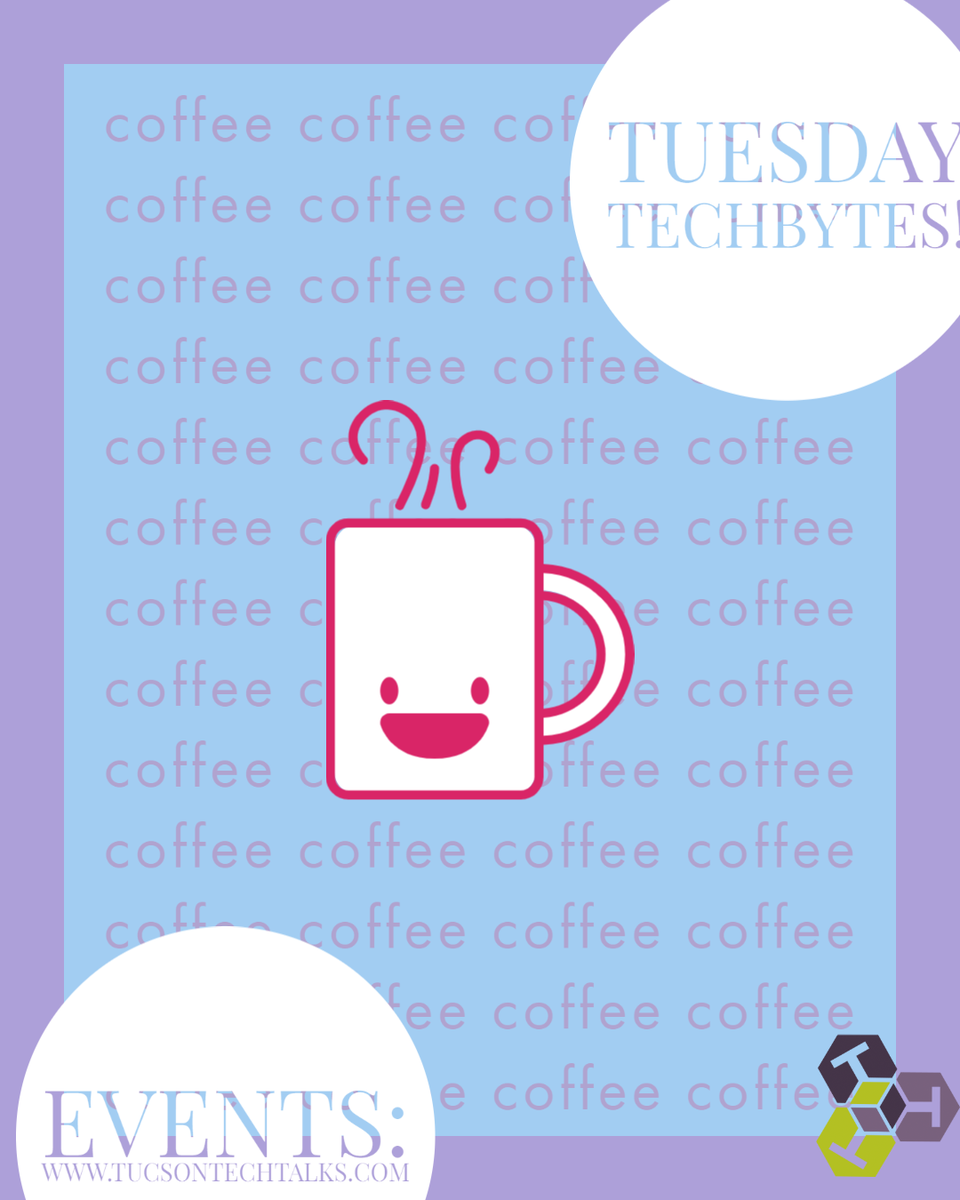 tucsontechtalks's tweet image. Join us on #tuesdays for #TuesdayTechBytes on #Zoom. #coffee #tech #networking #remotework #WFH