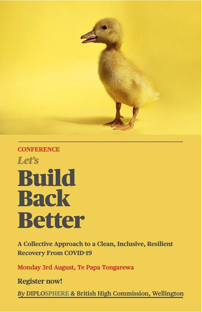 UKinNZ's tweet photo. 1/2: 'What can we learn from the pandemic and how can we apply this to other global challenges such as climate change?' Together with @diplosphere we are hosting the #LetsBuildBackBetterConference. Come see leading thinkers &amp; decision makers discuss a clean recovery from #COVID19 https://t.co/H0e14h4W6O