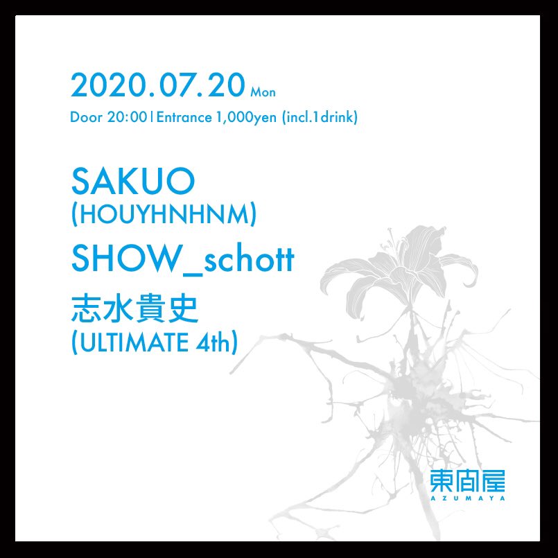 azumaya_shibuya's tweet photo. TONIGHT
07.20 Mon
SAKUO (HOUYHNHNM)
SHOW_schott
志水貴史 (ULTIMATE 4th)
Door 20:00 Entrance 1,000yen (incl. 1drink)
#sakuo #houyhnhnm
#showschott
#shimizutakashi #ultimate4th
#azumaya_shibuya
#東間屋 #dj #bar
#shibuya #tokyo https://t.co/wJFO1PNm6g