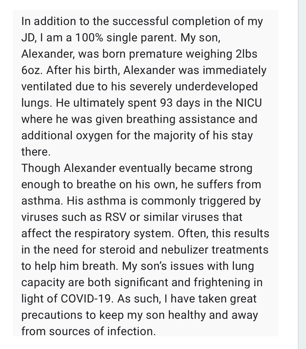This applicant is a single parent to a child with a pre-existing condition. He/she states that we simply do not know the long term effects of this virus, and what will happen if their child becomes ill. 14/
