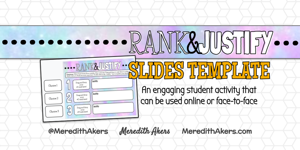 meredithakers's tweet photo. Check out this Rank & Justify template to get students to think and write about your content deeply - AND learn to use the slide master to make parts of your assignments immovable by students. https://t.co/RzXWgHF5XY https://t.co/VXaFx1zvvc
