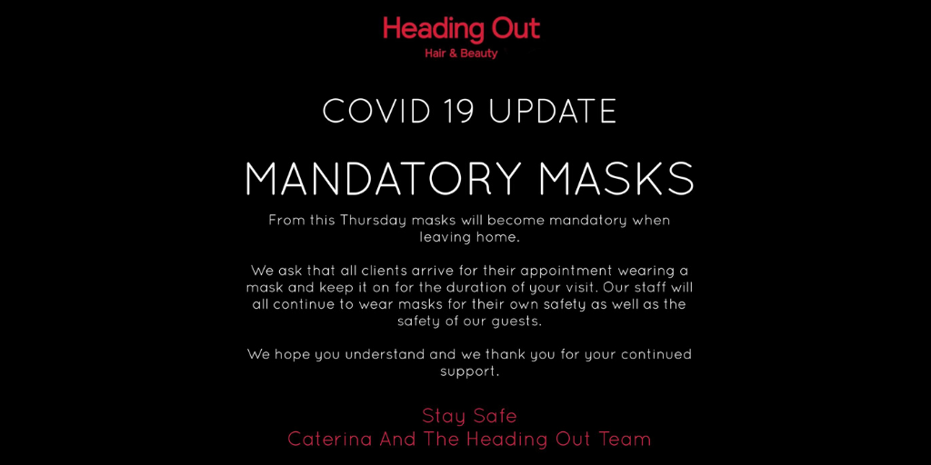 HOHB_AUS's tweet photo. COVID-19 Update: From this Thursday masks will be mandatory when leaving home. We ask clients to arrive for their appointment wearing a mask and keep it on for the duration of their visit. Our staff will all continue to wear masks. Stay safe, Caterina and the Heading Out team ❤️ https://t.co/3edNylgdul