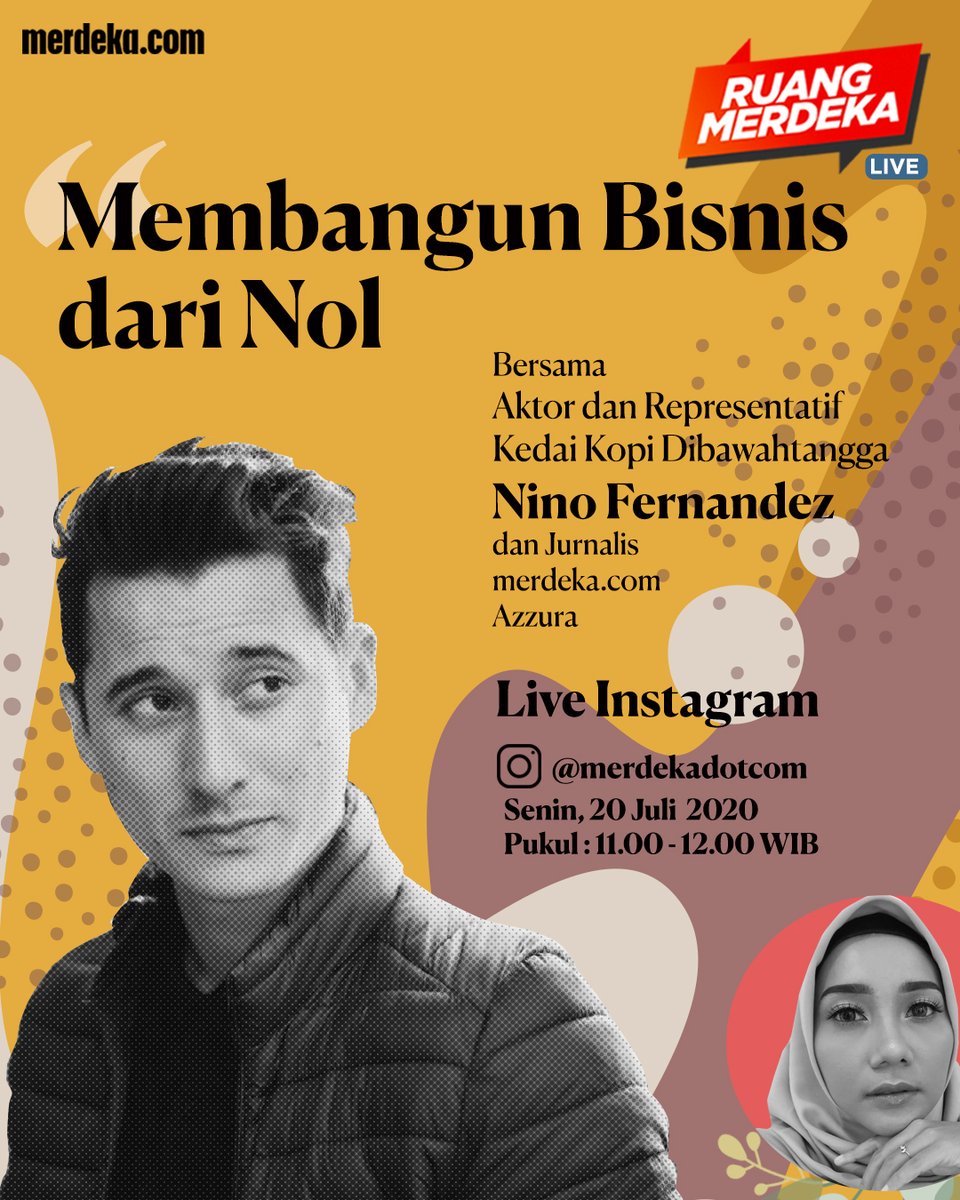merdekadotcom's tweet photo. Saksikan #RuangMerdeka bersama:
Aktor dan Representatif Kedai Kopi Dibawahtangga, Nino Fernandez
Dengan tema: Membangun Bisnis dari Nol.
Hari ini, Senin 20 Juli 2020, 11.00-12.00 WIB
di IG @merdekadotcom
#MDKNews #News #Merdekadotcom #Dibawahtangga #Kopi #NinoFernandez https://t.co/RNjxze0IvO