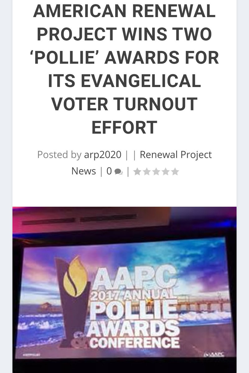 ARP--"an association of churches"--won two 2017 Pollie awards for its evangelical turnout.Two national *political* firms--Murphy Nascia & Associates (MNA) and Victory Enterprises (VE)--"joined forces to help ARP reach their goal of setting records for evangelical turnout." /28