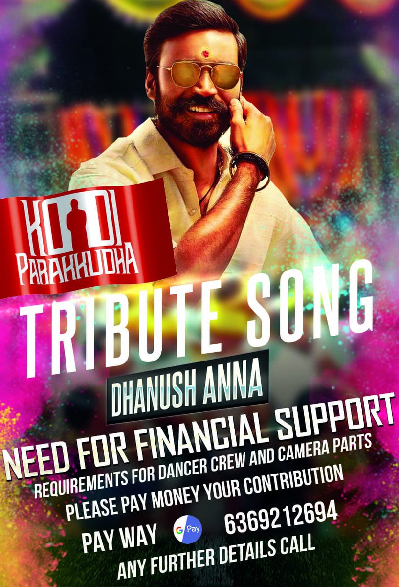 #KodiParakkudha Tribute Song #DhanushAnna Need For Financial Support  Requirement For Dancer's & Camera Please Pay Money Your Contribution Pay Way Gpay 6369212694 More Details @Boopathiccg_Off
Thank You !