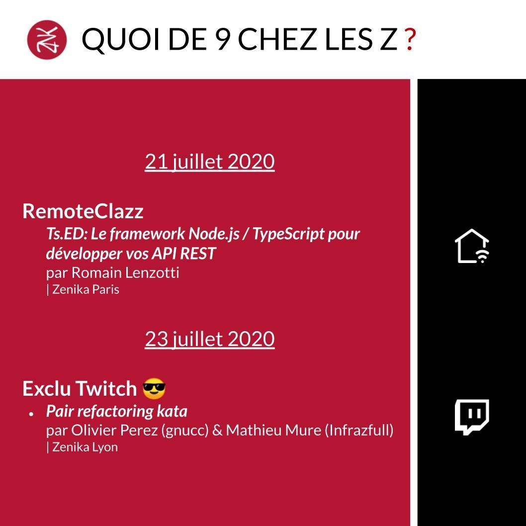 ZenikaIT's tweet photo. [#QuoiDe9 chez les Z]
-  #RemoteClazz Ts.ED: Le framework Node.js / TypeScript pour développer vos API REST @RomainLenzotti  👉 https://t.co/BI16a1D0ZU
- Pair refactoring kata par @OlivierPerez &amp; @MathieuMure (Grosse voix : En exclusivité sur Twitch !) 👉 https://t.co/kkqTfboY4y https://t.co/gnsTpbd8na