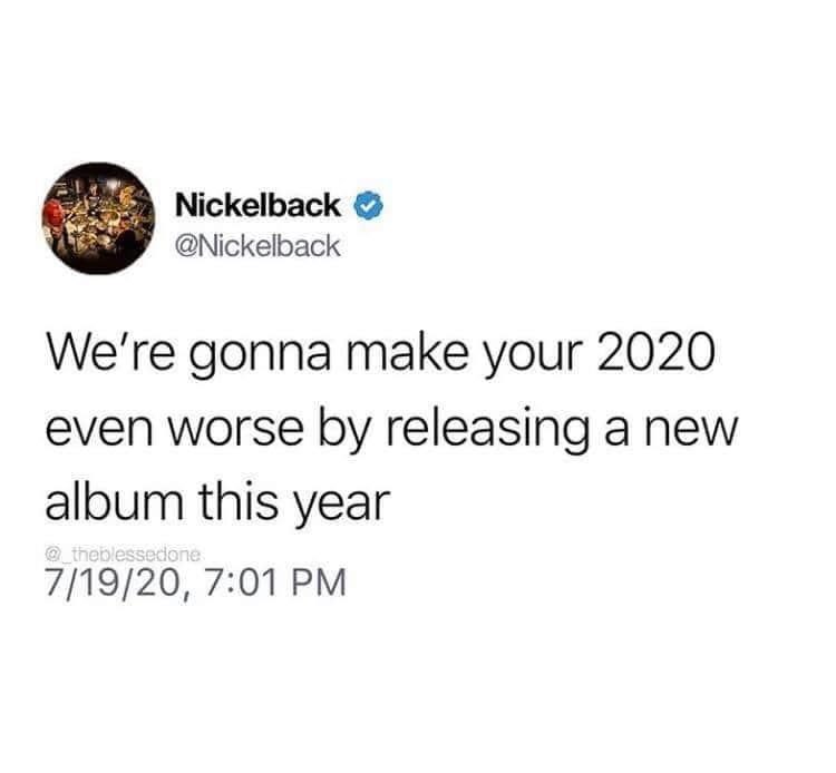 jorjahsharp's tweet photo. @Nickelback it’s my birthday today (20.07 in Australia!) and I’m so upset that this tweet isn’t real 😭 

2020 would have actually improved significantly if it was true! #NB2020 https://t.co/A0Xd5npVia