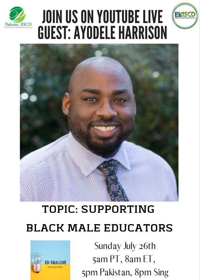 EdtalkL's tweet photo. Join us on July 26th @8am ET when we talk to @Ayodele_Har78 about supporting @BMEsTalk and his other work around equity. @UmairSQureshi @pakistanascd @EL_ASCD https://t.co/EB29HnlJ7Z