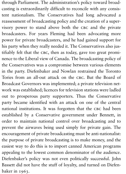But wait, conservatism in Canada CREATED state-broadcasting, railroad, etc. corporations. They weren't fucked from the start like American cons, so how did they get pozzed into becoming free market? Grant explains: