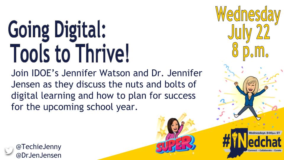 Tomorrow, moderators <a href="/techiejenny/">Jennifer Watson</a> and <a href="/DrJenJensen/">Dr. Jennifer Jensen</a> will kick off #INedchat at 8 p.m. to discuss Going Digital: Tools to Thrive! Join us to talk about the nuts and bolts of digital learning and how to plan for success for the upcoming school year.
