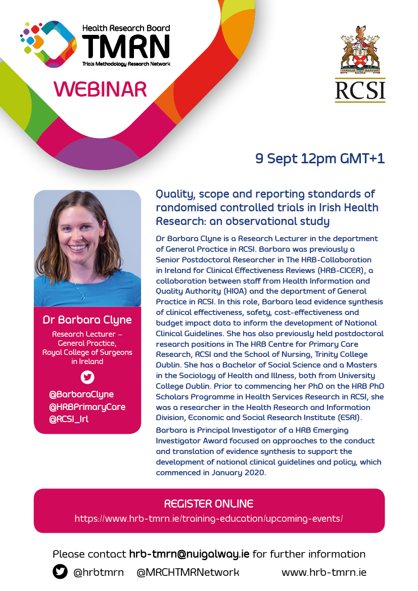 hrbtmrn's tweet image. An excellent opportunity to learn about the Quality, scope and reporting standards of randomised controlled trials in Irish Health Research: an #ObservationalStudy with @BarbaraClyne @RCSI_Research @HRBPrimaryCare Sept 9th 12pm GMT+1 Reg: hrb-tmrn.ie/training-educa… #trialmethodology