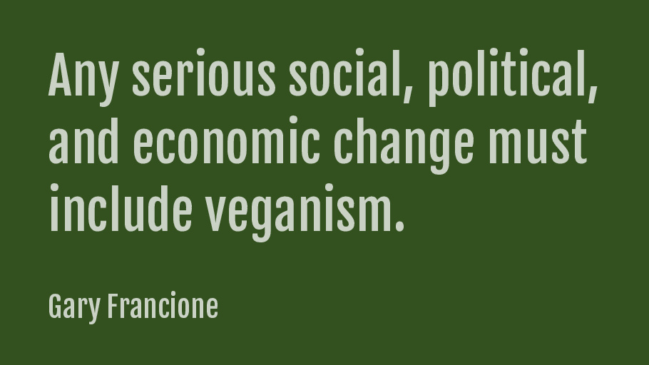 vgnvox's tweet photo. Any serious social, political, and economic change must include veganism.-Gary FrancioneShare with a friend https://t.co/fJb5g565b1