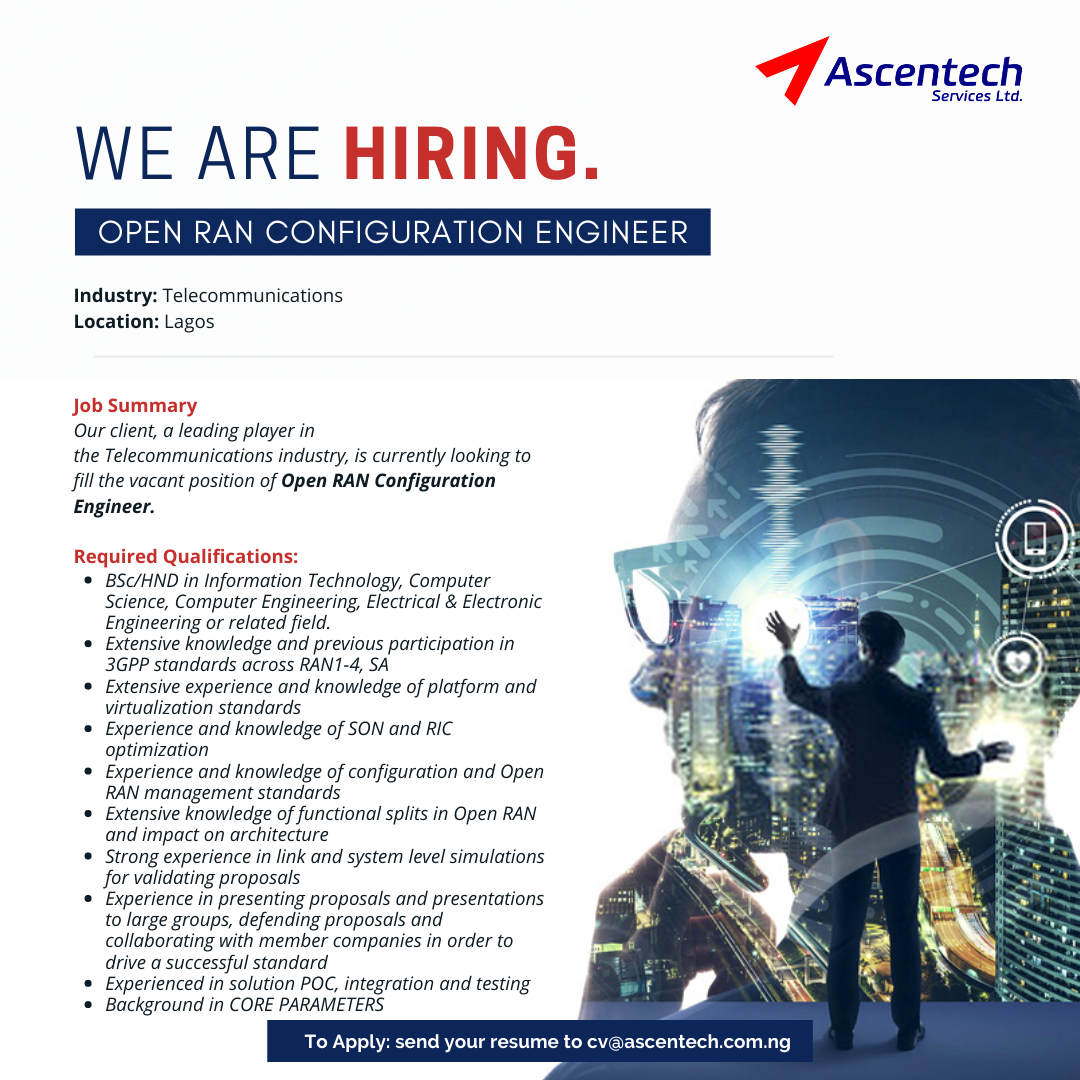 ascentechSL's tweet photo. Our client, a leading player in the Telecommunications industry, is currently looking to fill the vacant position of Open RAN Configuration Engineer.
Interested and qualified candidates should forward their CV to: cv@ascentech.com.ng.
#RANEngineer #Vacancy #NowHiring https://t.co/AkHsfP0R4G