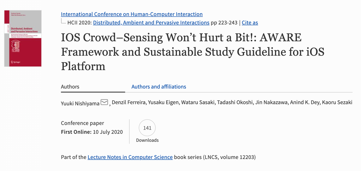 TadashiOkoshi's tweet image. This week at #HCII2020 @yuuki_nishiyama presented following interesting paper on #iOS mobile sensing!  -- &quot;IOS Crowd–Sensing Won’t Hurt a Bit!: AWARE Framework and Sustainable Study Guideline for iOS Platform&quot; link.springer.com/chapter/10.100…
#ubicomp #pervasive #sensing #awareframework