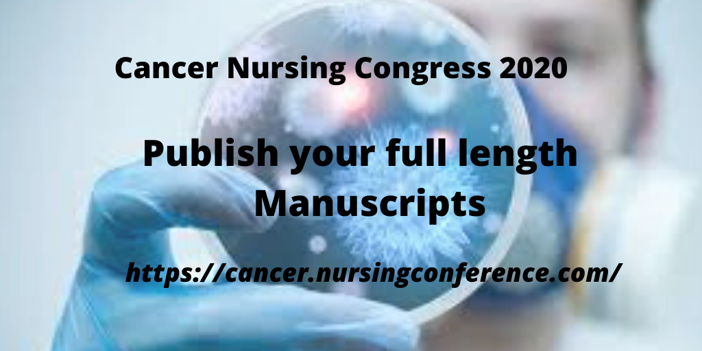 CancerNursing18's tweet photo. 35th International #Conference on #OncologyNursing and Cancer Care September 14-15, 2020 #Webinar 
#publish your #fulllengthmanuscripts #webcast https://t.co/DQz7AWWfq0