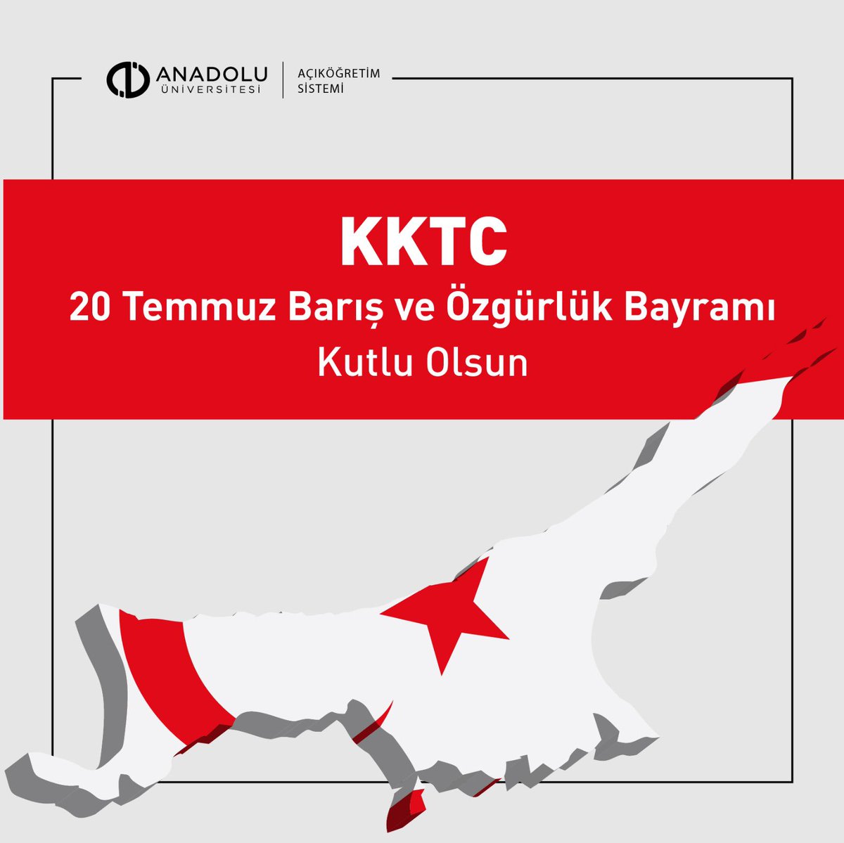 AOFAnadolum's tweet photo. 20 Temmuz KKTC Barış ve Özgürlük Bayramı kutlu olsun. #kktc #anadoluüniversitesi #açıköğretim https://t.co/aKBe0DSdQi