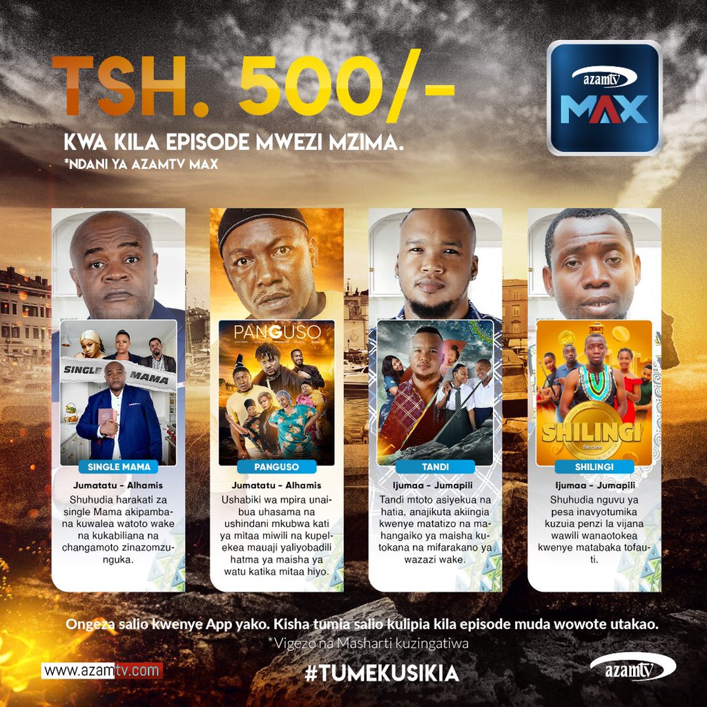azamtvtz's tweet photo. Mpendwa mteja wetu, kama kwa bahati mbaya upo mbali na luninga yako hiyo kupitwa na tamthilia pendwa za #Tandi, #SingleMama, #Panguso & #Shilingi usihuzunike...
Tamthilia hizi pia zinapatikana kupitia #AzamTVMax ambapo unaweza kuipata chaneli ya @sinemazetu103 https://t.co/mw5m9kKev6