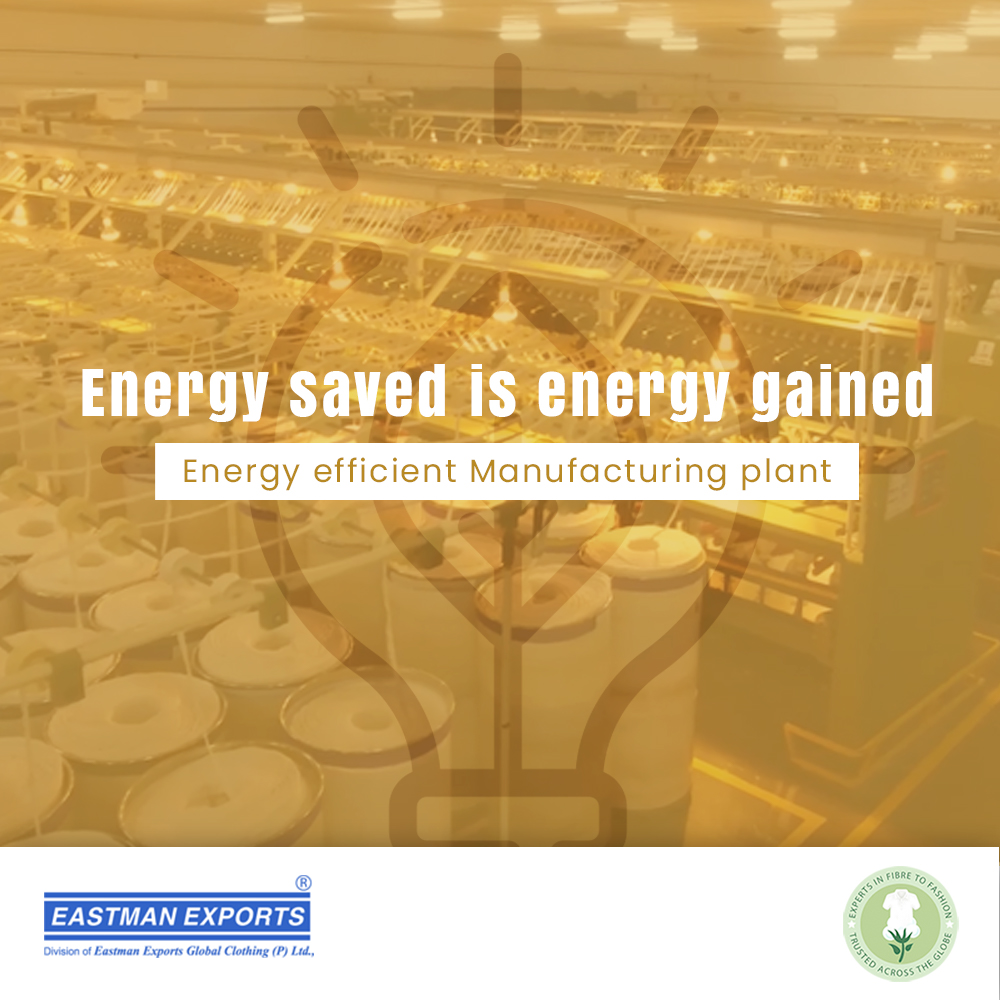At Eastman Exports, all our manufacturing plants are equipped to conserve and effective usage of energy.
Learn more about our sustainable initiatives @ eastmanexports.com/commitment/
#sustainablemanufacturer #sustainabletxtilemanufacturer #eastmanexports #cleanenergy