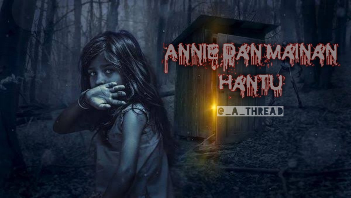 Thread by A Thread Annie Mainan  Hantu Chapter 1 