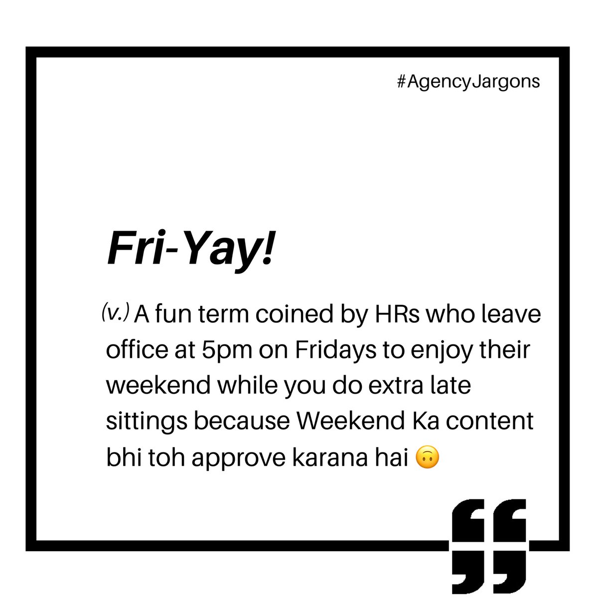 campcritique's tweet photo. Honestly speaking, right now we can’t tell the difference between Fridays and Mondays 🥴
.
#AgencyJargons #AgencyLife #AgencyMemes #Friyay #Friday https://t.co/KMvD7kXzD3