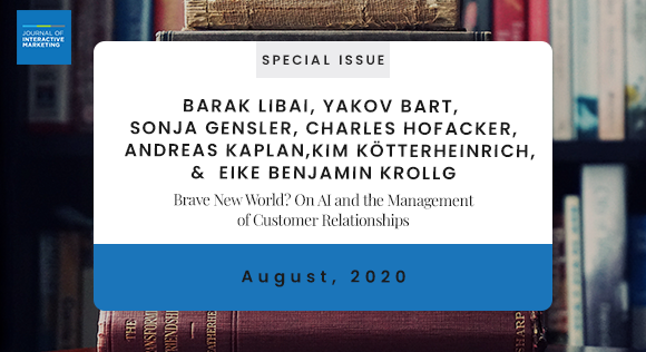 Journal of Interactive Marketing (@jofinteractive) on Twitter photo In the next issue, <a href="/BarakLibai/">Barak Libai</a>, <a href="/yakovbart/">Yakov Bart</a>, #SonjaGensler, <a href="/chofack/">Charles Hofacker</a>, <a href="/andreaskaplan/">Andreas Kaplan</a>, #KimKoetterheinrich, & @EikeBKroll offer "a critical analysis of how artificial intelligence (AI) affects the essential nature of customer relationship management (CRM)." In the next issue, <a href="/BarakLibai/">Barak Libai</a>, <a href="/yakovbart/">Yakov Bart</a>, #SonjaGensler, <a href="/chofack/">Charles Hofacker</a>, <a href="/andreaskaplan/">Andreas Kaplan</a>, #KimKoetterheinrich, & @EikeBKroll offer "a critical analysis of how artificial intelligence (AI) affects the essential nature of customer relationship management (CRM)."