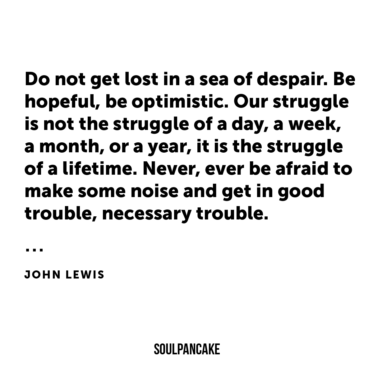 soulpancake's tweet photo. Good trouble 💙 #GoodTrouble #RIPJohnLewis #MondayMotivation https://t.co/SmDDwchMBL