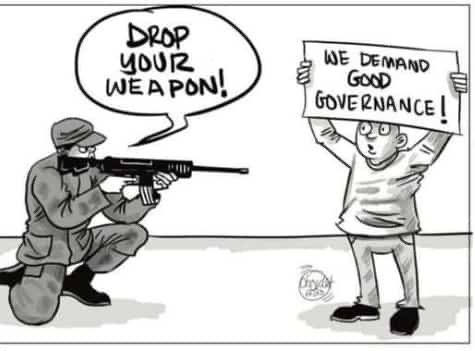 Drop your weapon

we demand  good governance