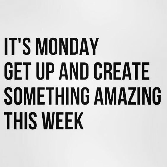 #MondayMotivation