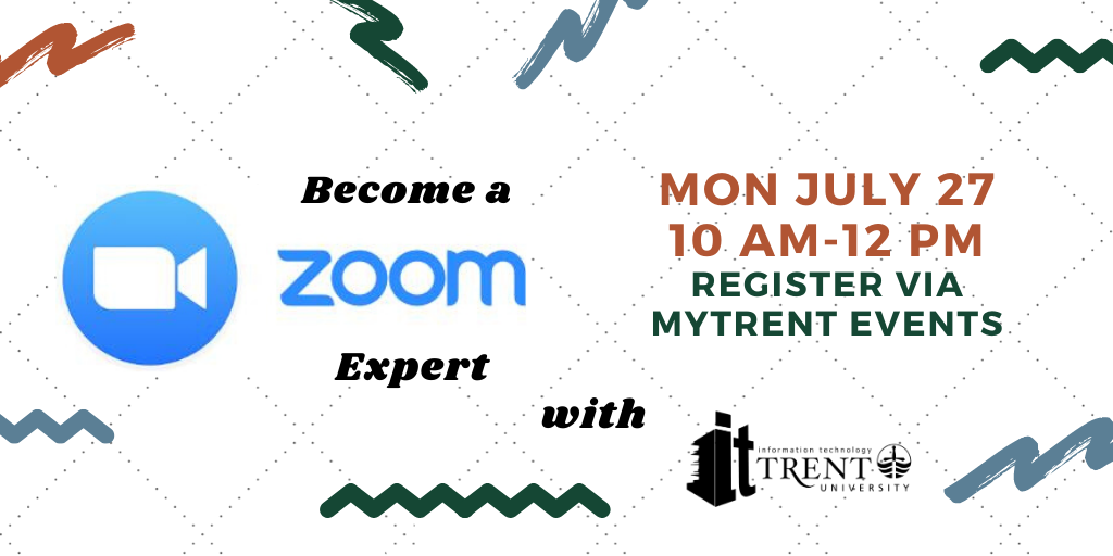 Trent_IT's tweet photo. Nervous about using Zoom? Let us help you become an expert. Join IT's skill-building session on Monday, July 27. Register in MyTrent>Events. More info: it@trentu.ca https://t.co/OPBLw9CPgu
