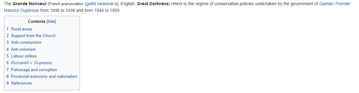 Now, as to this Duplessis guy? He was the greatest leader in the history of Quebec. He owned the libs so hard that they renamed the fucking dark ages after his premiership. 